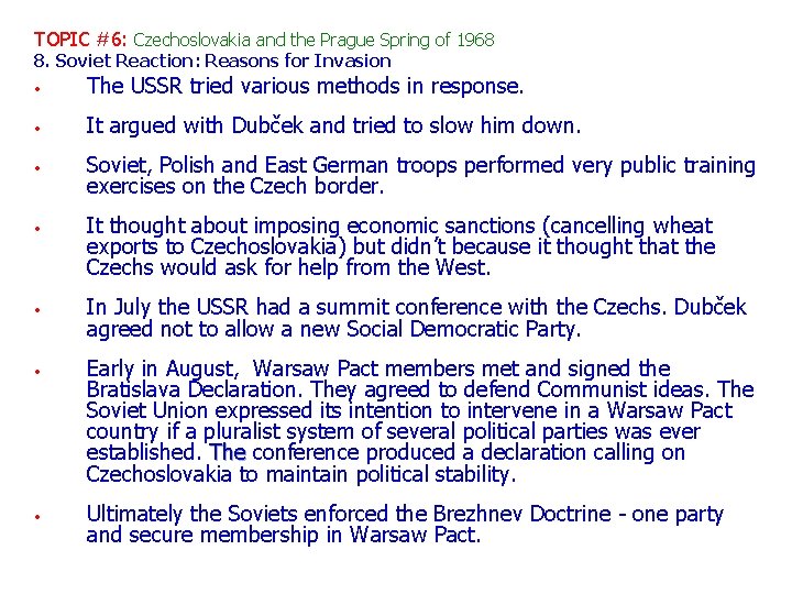 TOPIC #6: Czechoslovakia and the Prague Spring of 1968 8. Soviet Reaction: Reasons for