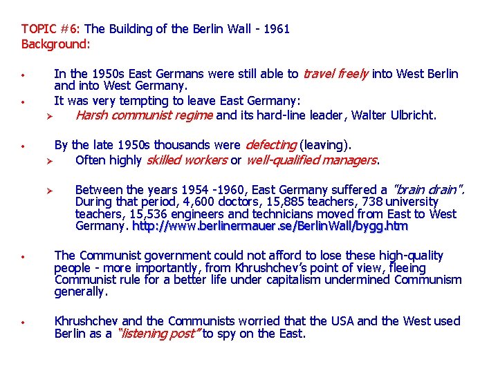 TOPIC #6: The Building of the Berlin Wall - 1961 Background: • • •