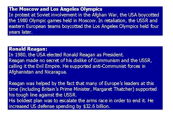 The Moscow and Los Angeles Olympics In protest at Soviet involvement in the Afghan
