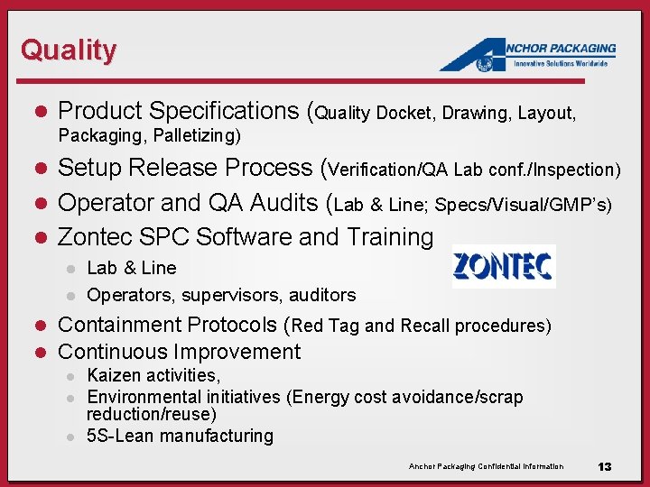 Quality l Product Specifications (Quality Docket, Drawing, Layout, Packaging, Palletizing) Setup Release Process (verification/QA Quality l Product Specifications (Quality Docket, Drawing, Layout, Packaging, Palletizing) Setup Release Process (verification/QA