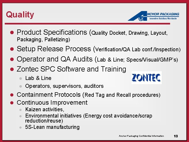 Quality l Product Specifications (Quality Docket, Drawing, Layout, Packaging, Palletizing) Setup Release Process (verification/QA