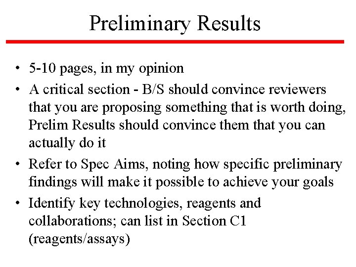 Preliminary Results • 5 -10 pages, in my opinion • A critical section -