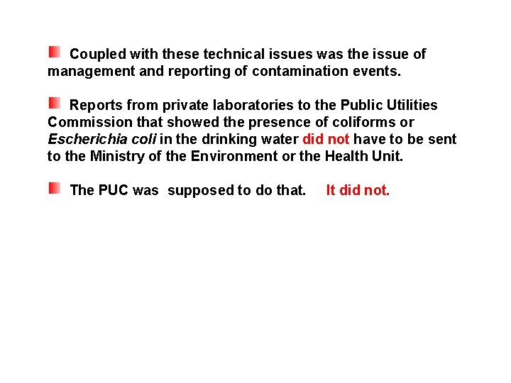  Coupled with these technical issues was the issue of management and reporting of