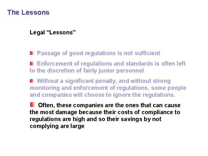 The Lessons Legal Lessons 7 Legal “Lessons” Passage of good regulations is not sufficient