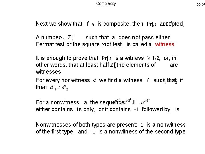 Complexity Next we show that if n is composite, then Pr[n accepted] A number