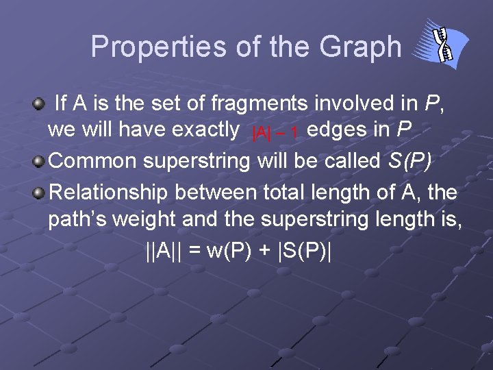Properties of the Graph If A is the set of fragments involved in P,