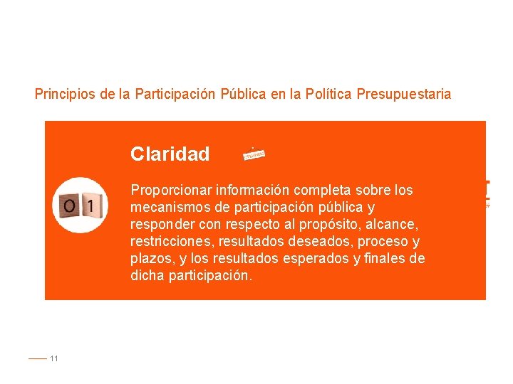 Principios de la Participación Pública en la Política Presupuestaria Claridad Proporcionar información completa sobre