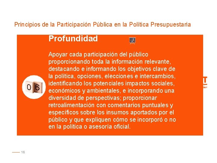Principios de la Participación Pública en la Política Presupuestaria Profundidad Apoyar cada participación del