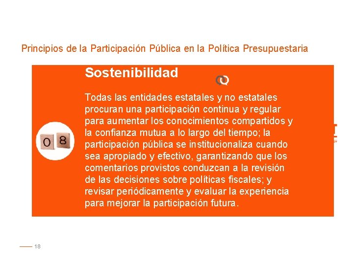 Principios de la Participación Pública en la Política Presupuestaria Sostenibilidad Todas las entidades estatales