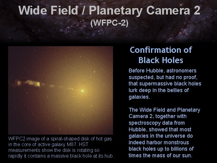 Wide Field / Planetary Camera 2 (WFPC-2) Confirmation of Black Holes Before Hubble, astronomers