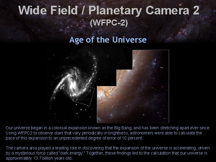 Wide Field / Planetary Camera 2 (WFPC-2) Age of the Universe Our universe began