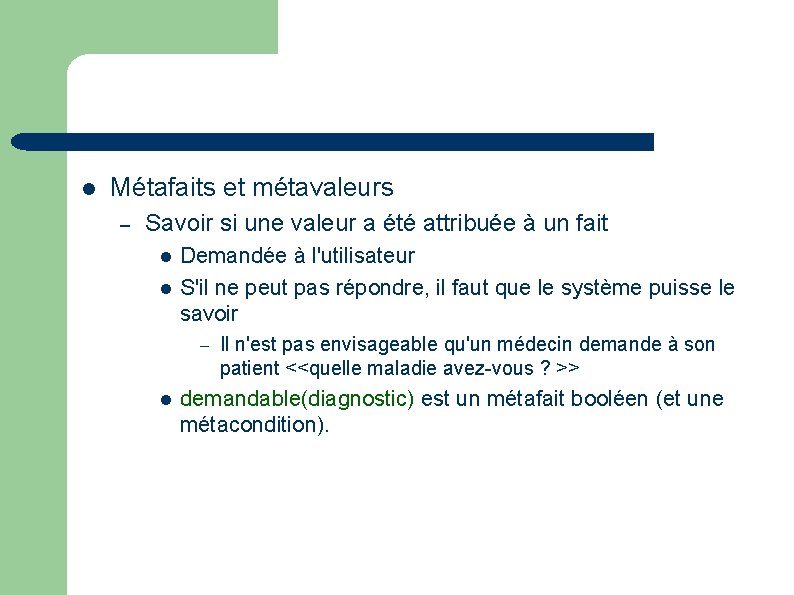l Métafaits et métavaleurs – Savoir si une valeur a été attribuée à un