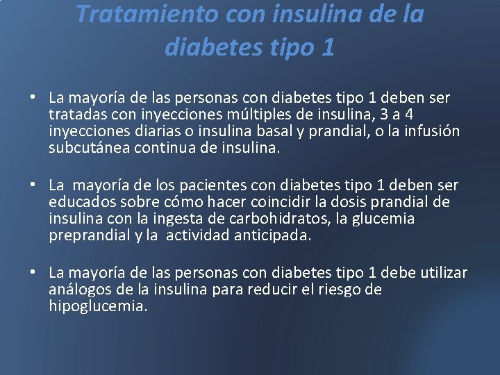 Tratamiento con insulina de la diabetes tipo 1 • La mayoría de las personas