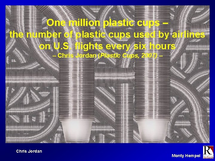 One million plastic cups – the number of plastic cups used by airlines on