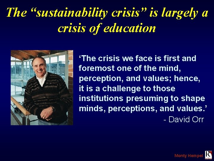 The “sustainability crisis” is largely a crisis of education ‘The crisis we face is