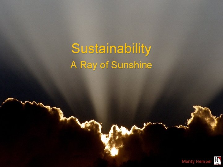 Thank you slide Sustainability A Ray of Sunshine Monty Hempel 