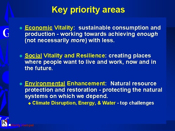 Key priority areas l Economic Vitality: sustainable consumption and production - working towards achieving