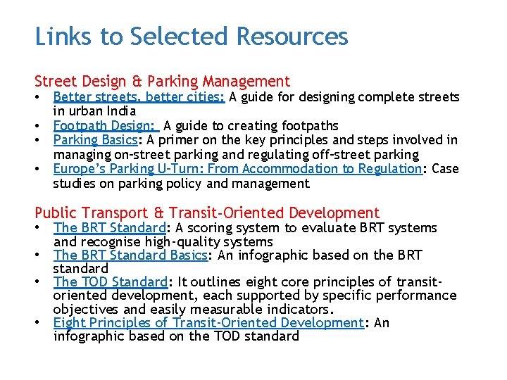 Links to Selected Resources Street Design & Parking Management • • Better streets, better