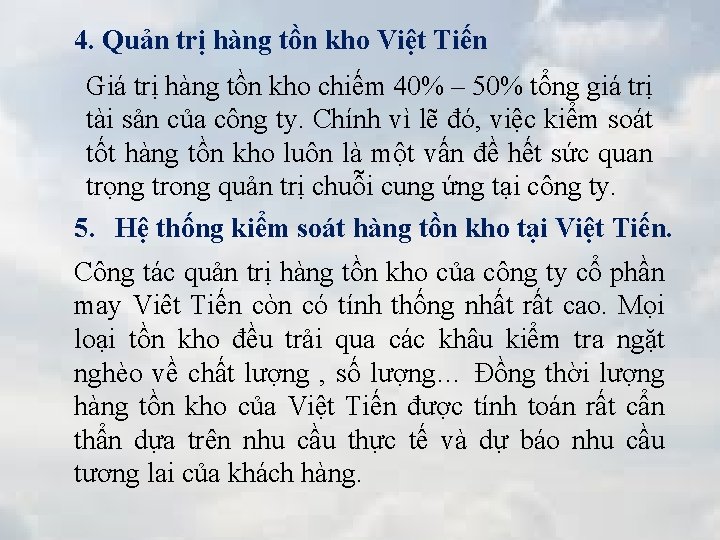 4. Quản trị hàng tồn kho Việt Tiến Giá trị hàng tồn kho chiếm