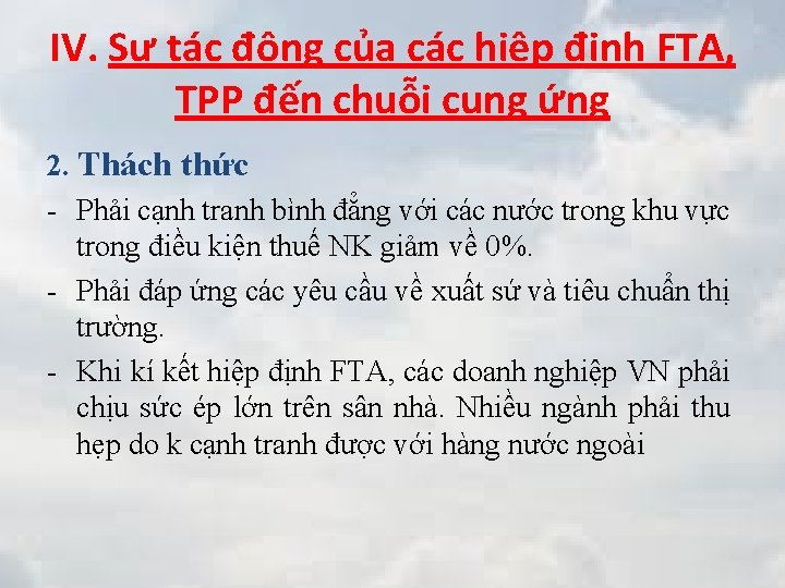 IV. Sự tác động của các hiệp định FTA, TPP đến chuỗi cung ứng