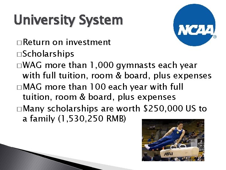 University System � Return on investment � Scholarships � WAG more than 1, 000