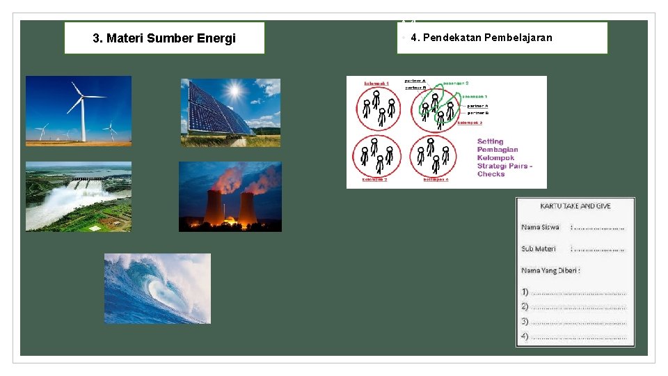  • 4 3. Materi Sumber Energi • 4. Pendekatan Pembelajaran 