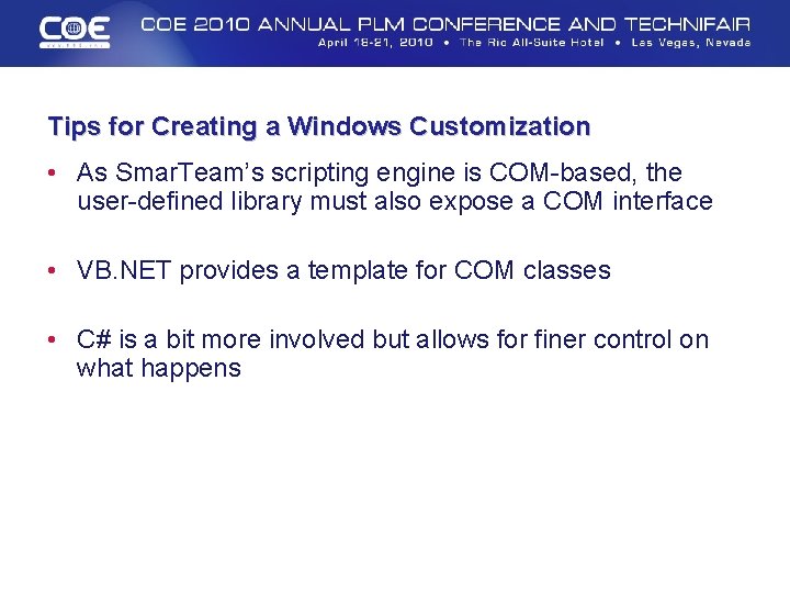 Tips for Creating a Windows Customization • As Smar. Team’s scripting engine is COM-based,