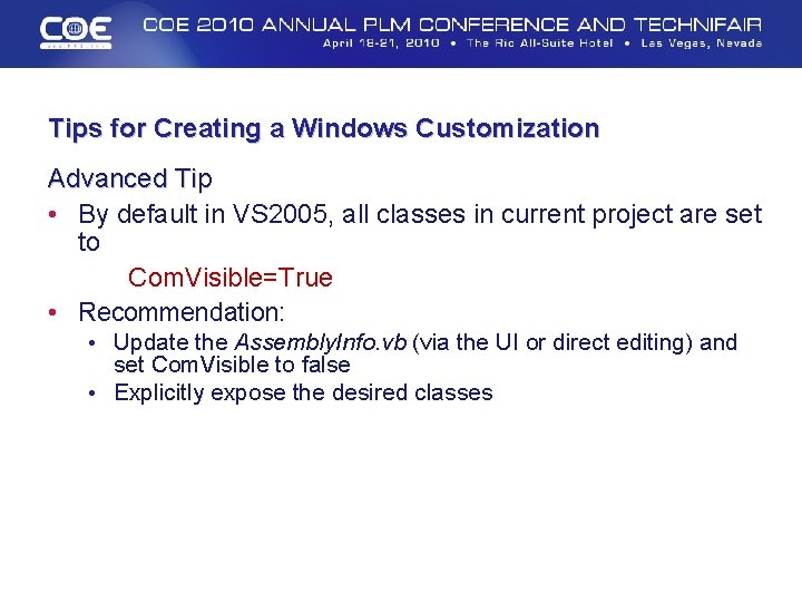 Tips for Creating a Windows Customization Advanced Tip • By default in VS 2005,