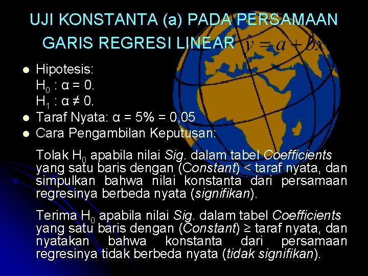 UJI KONSTANTA (a) PADA PERSAMAAN GARIS REGRESI LINEAR l l l Hipotesis: H 0