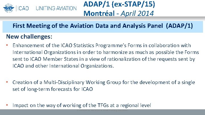 ADAP/1 (ex-STAP/15) Montréal - April 2014 First Meeting of the Aviation Data and Analysis