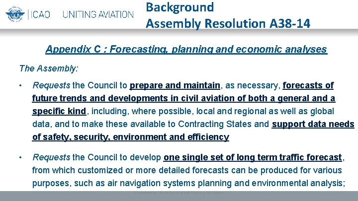 Background Assembly Resolution A 38 -14 Appendix C : Forecasting, planning and economic analyses