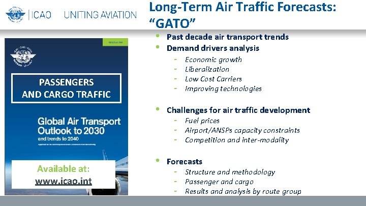Long-Term Air Traffic Forecasts: “GATO” • • PASSENGERS AND CARGO TRAFFIC Available at: www.