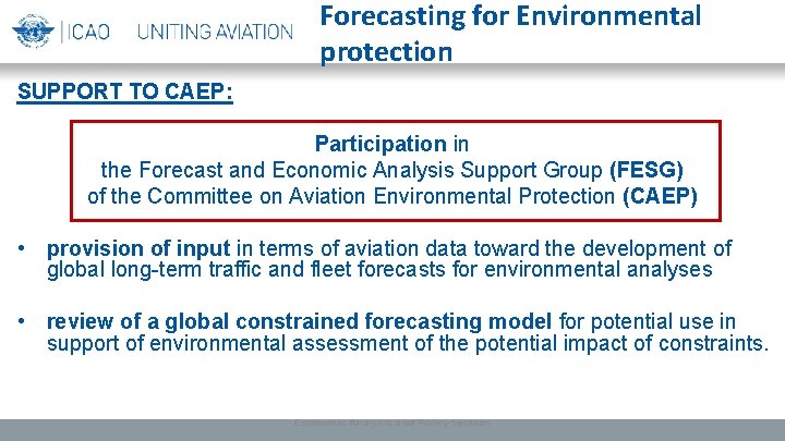 Forecasting for Environmental protection SUPPORT TO CAEP: Participation in the Forecast and Economic Analysis