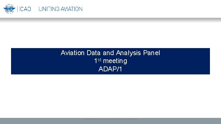 Aviation Data and Analysis Panel 1 st meeting ADAP/1 