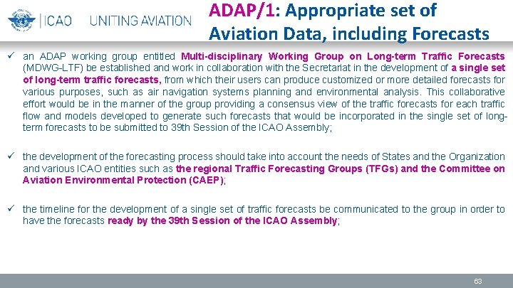 ADAP/1: Appropriate set of Aviation Data, including Forecasts ü an ADAP working group entitled