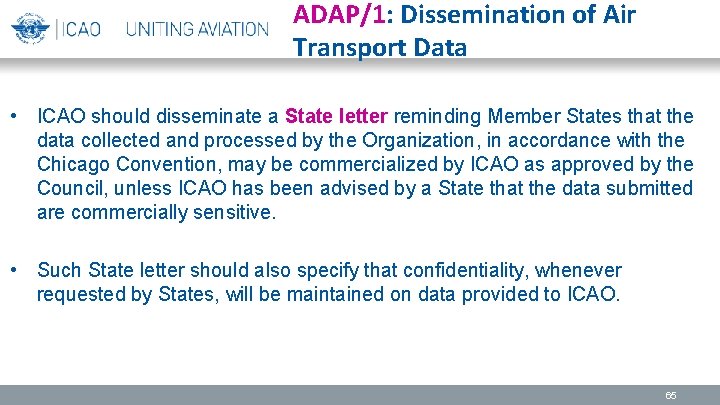 ADAP/1: Dissemination of Air Transport Data • ICAO should disseminate a State letter reminding