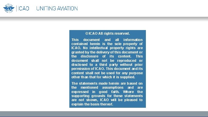 © ICAO All rights reserved. This document and all information contained herein is the