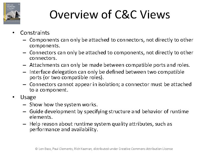 Overview of C&C Views • Constraints – Components can only be attached to connectors,