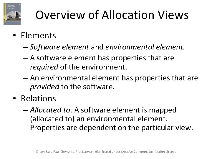 Overview of Allocation Views • Elements – Software element and environmental element. – A
