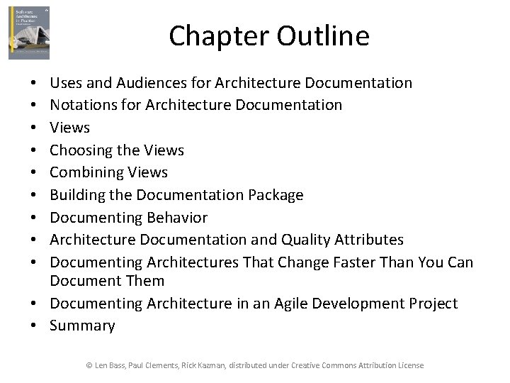 Chapter Outline Uses and Audiences for Architecture Documentation Notations for Architecture Documentation Views Choosing