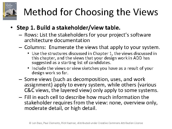 Method for Choosing the Views • Step 1. Build a stakeholder/view table. – Rows: