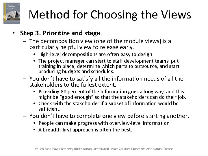Method for Choosing the Views • Step 3. Prioritize and stage. – The decomposition