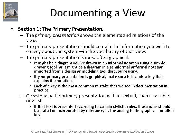 Documenting a View • Section 1: The Primary Presentation. – The primary presentation shows