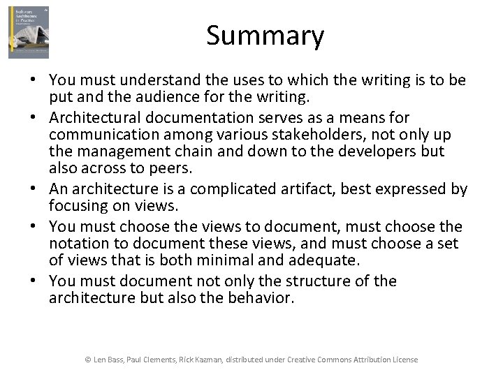 Summary • You must understand the uses to which the writing is to be