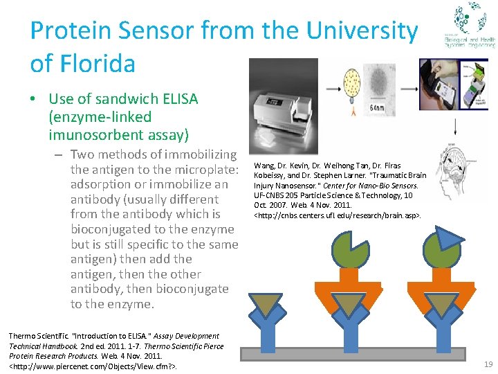 Protein Sensor from the University of Florida • Use of sandwich ELISA (enzyme-linked imunosorbent