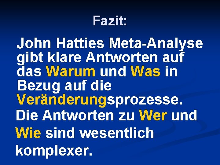 Fazit: John Hatties Meta-Analyse gibt klare Antworten auf das Warum und Was in Bezug