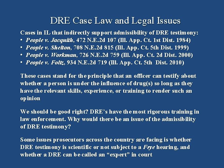 DRE Case Law and Legal Issues Cases in IL that indirectly support admissibility of