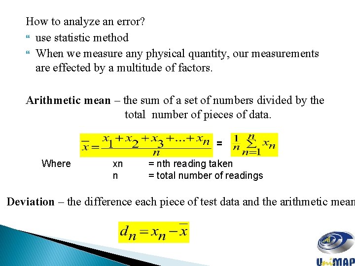 How to analyze an error? use statistic method When we measure any physical quantity,