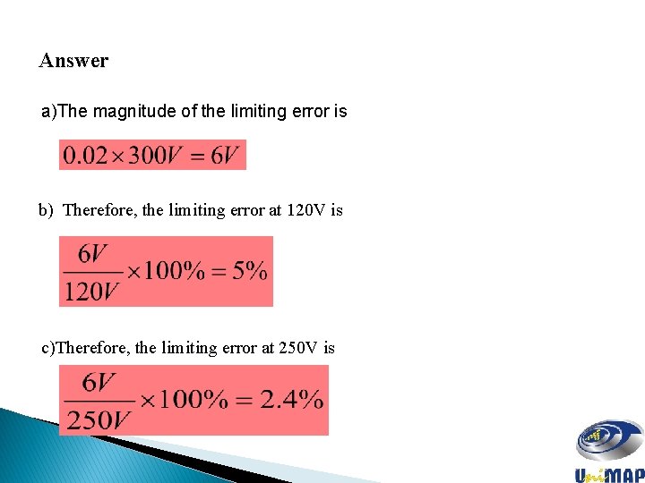 Answer a)The magnitude of the limiting error is b) Therefore, the limiting error at