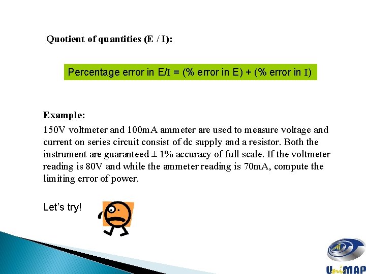 Quotient of quantities (E / I): Percentage error in E/I = (% error in